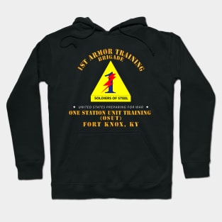 1st Armor Training Brigade (OSUT) - Ft Knox, KY Hoodie